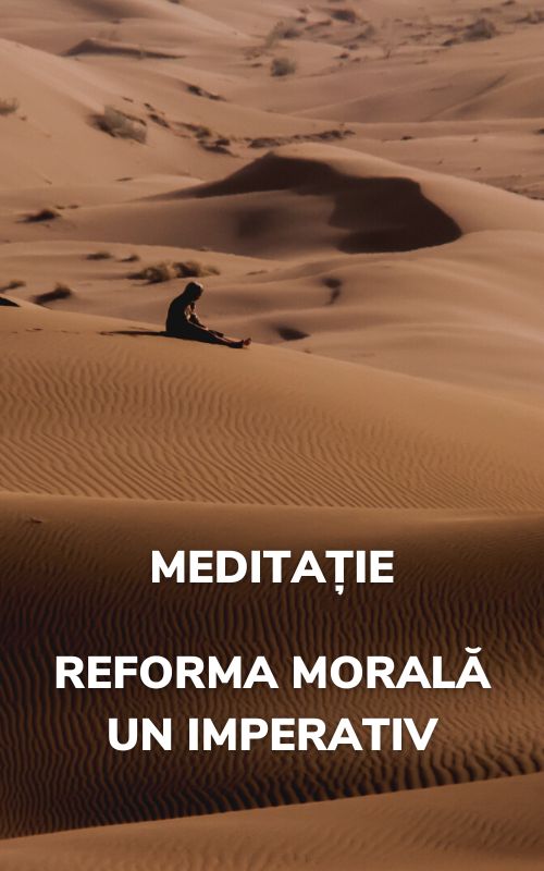 Reforma morala un imperativ - meditatie