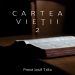 Cartea vietii 2 - Carte Audio - Preot Iosif Trifa